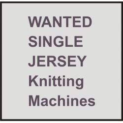 Wanted Used Knitting Machines - Single jersey