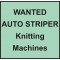 Wanted Used Knitting Machines - AUTO STRIPER
